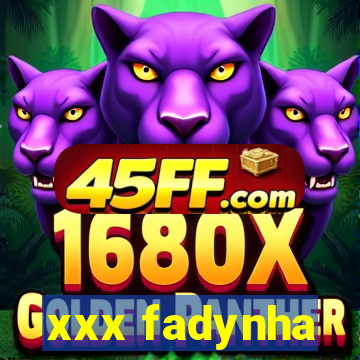 xxx fadynha